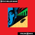 STEVE MILLER BAND – ITALIAN X RAYS ON
