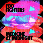 FOO FIGHTERS – MEDICINE AT MIDNIGHT ON