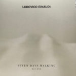 LUDOVICO EINAUDI – SEVEN DAYS WALKING – DAY ONE ON