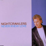 NIGHTCRAWLERS – NEVER KNEW LOVE (SINGLE)