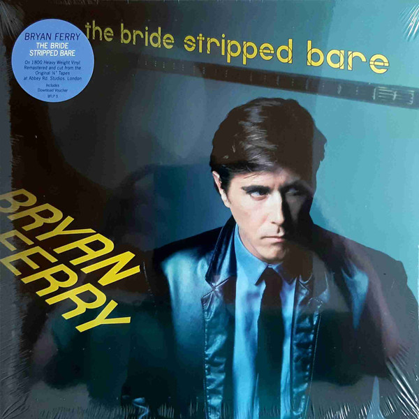 BRYAN FERRY – THE BRIDE STRIPPED BARE YENİ ON
