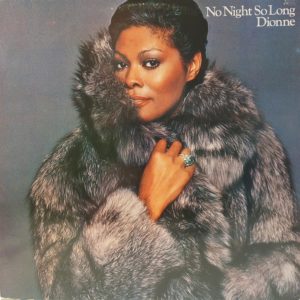 DIONNE WARWICK – NO NIGHT SO LONG ON