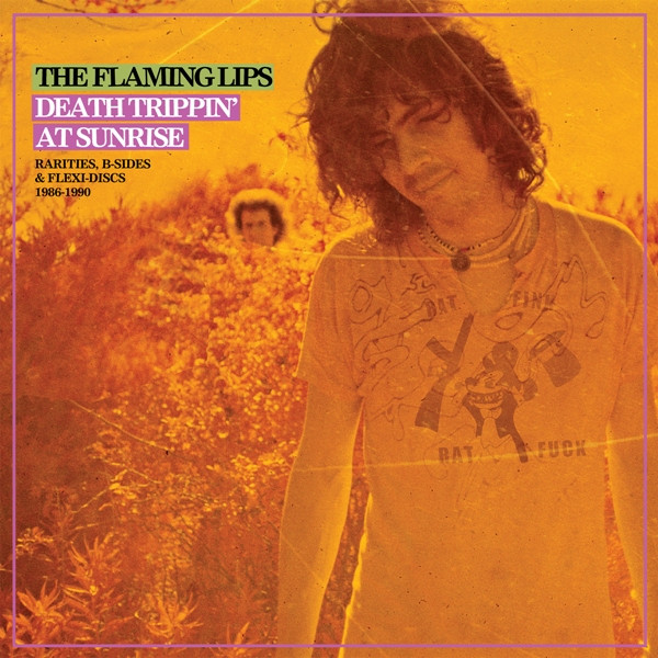 FLAMING LIPS – DEATH TRIPPIN’ AT SUNRISE ON