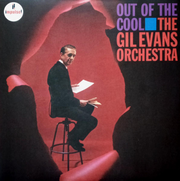 GIL EVANS ORCHESTRA – OUT OF THE COOL ON