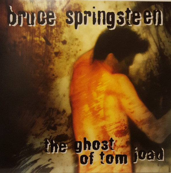 BRUCE SPRINGSTEEN – THE GHOST OF TOM JOAD ON