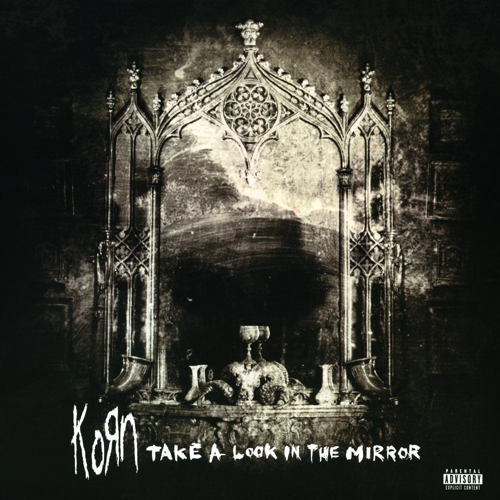 KORN – TAKE A LOOK IN THE MIRROR ON