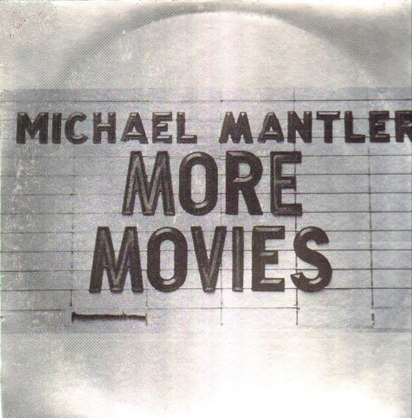 MICHAEL MANTLER – MORE MOVIES ON
