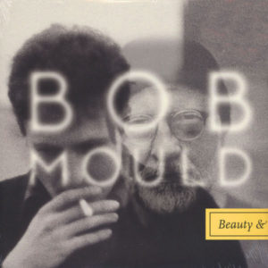 BOB MOULD – BEAUTY & RUINN