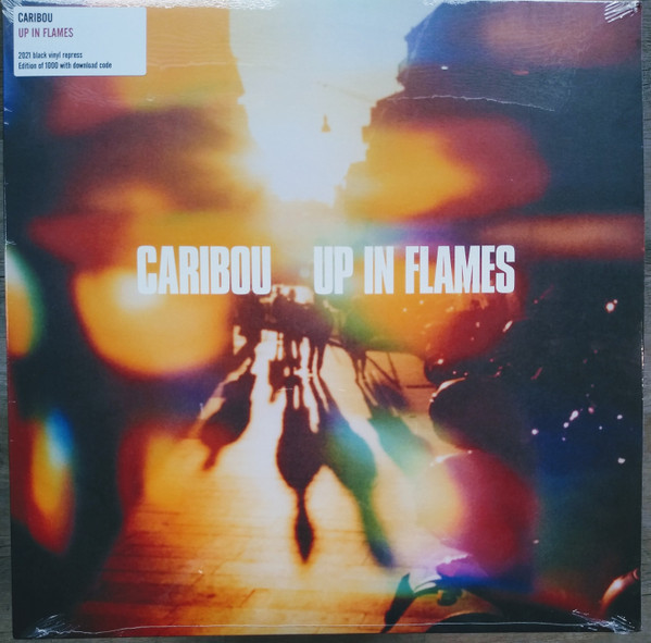 CARIBOU – UP IN FLAMES ON