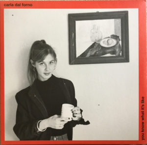 CARLA DAL FORNO – YOU KNOW WHAT IT’S LIKE ON