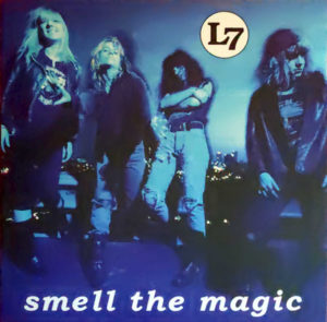 L7 – SMELL THE MAGIC ON