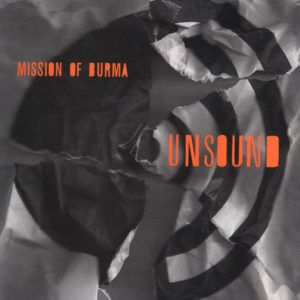 MISSION OF BURMA – UNSOUND ON