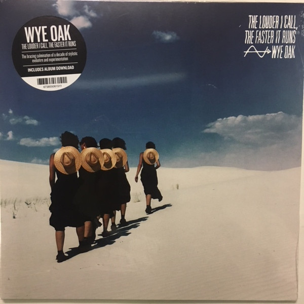 WYE OAK – THE LOUDER I CALL THE FASTER IT RUNS ON
