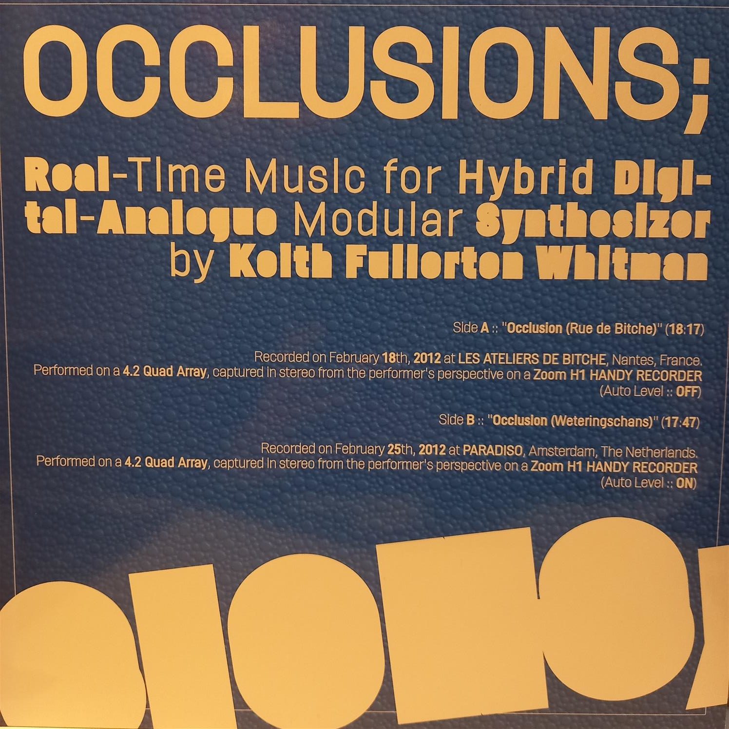 KEITH FULLERTON WHITMAN – OCCLUSIONS – REAL TIME MUSIC FOR HYBRID… ON