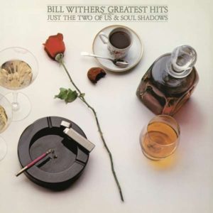 BILL WITHERS – BILL WITHERS’ GREATEST HITS ON