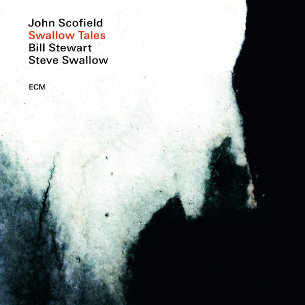 JOHN SCOFIELD – SWALLOW TALES ON