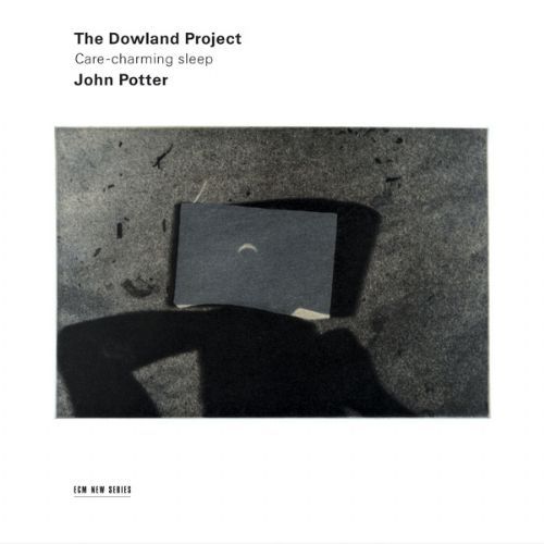 THE DOWLAND PROJECT – JOHN POTTER – CARE CHARMING SLEEP