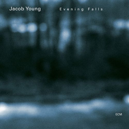 JACOB YOUNG – EVENING FALLS