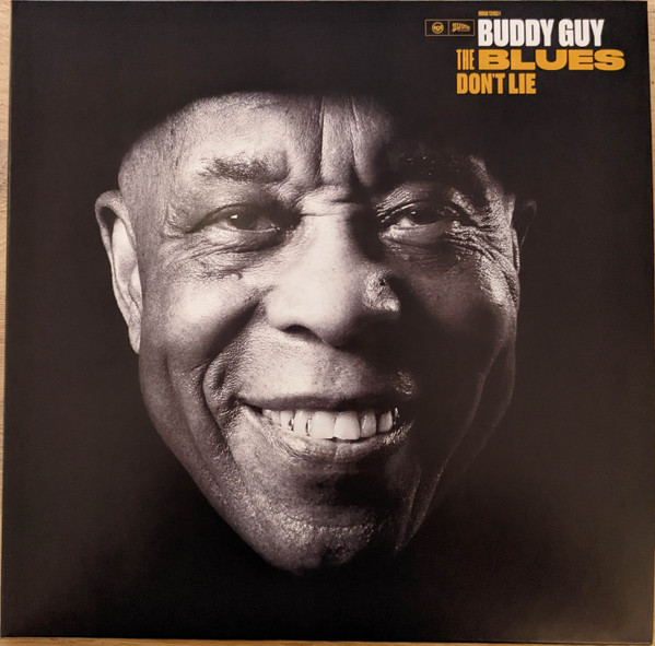 BUDDY GUY – THE BLUES DON’T LIE ON
