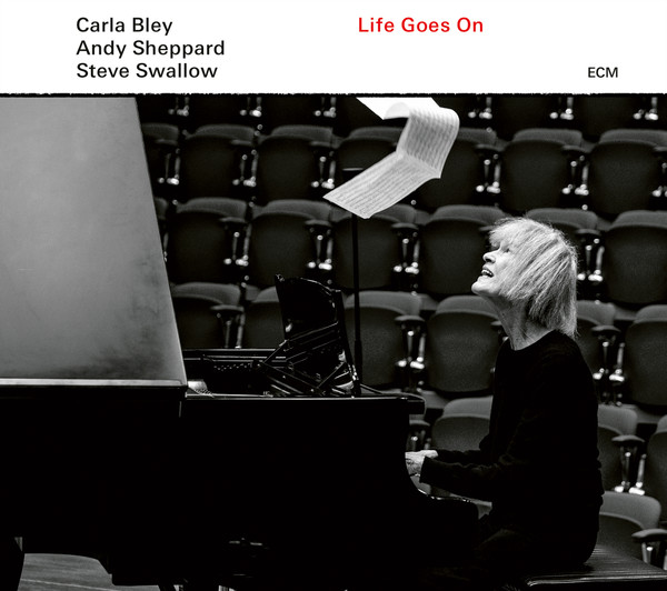 CARLA BLEY – ANDY SHEPPARD – STEVE SWALLOW – LIFE GOES ON ON