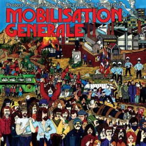 ÇEŞİTLİ SANATÇILAR – MOBILISATION GENERALE PROTEST AND SPIRIT JAZZ ON