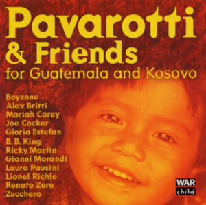 PAVAROTTI & FRIENDS – FOR GUATEMALA AND KOSOVO