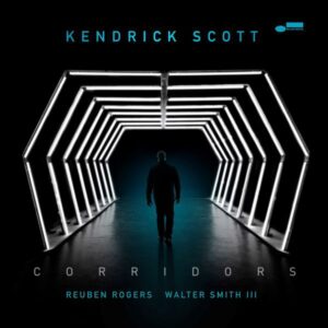 KENDRICK SCOTT – CORRIDORS ON