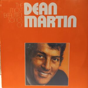 DEAN MARTIN – THE MOST BEAUTIFUL SONGS OF DEAN MARTIN ON