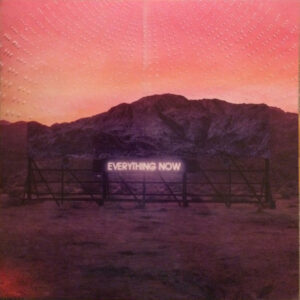 ARCADE FIRE - EVERYTHING NOW