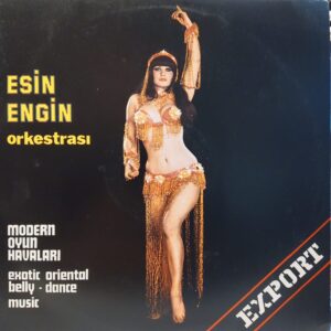 ESİN ENGİN ORKESTRASI - MODERN OYUN HAVALARI - EXOTIC ORIENTAL BELLY DANCE