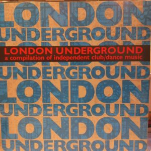 ÇEŞİTLİ SANATÇILAR - LONDON UNDERGROUND - A COMPILATION OF IDEPENDENT CLUB/DANCE MUSIC