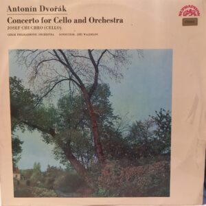 DVORAK - JOSEF CHUCHRO - CONCERTO FOR CELLO AND ORCHESTRA