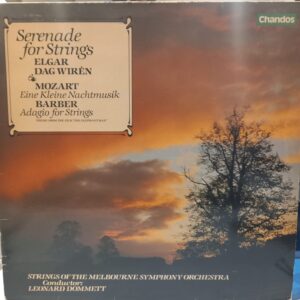 ELGAR - MOZART - BARBER - LEONARD DOMMETT - SERENADE FOR STRINGS