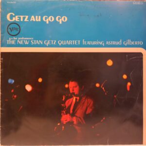 NEW STAN GETZ QUARTET FEAT. ASTRUD GILBERTO - GETZ AU GO GO