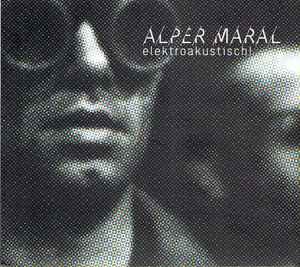 ALPER MARAL - ELEKTROAKUSTISCH!