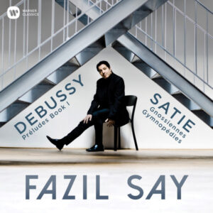 FAZIL SAY - DEBUSSY - SATIE - Görsel 1
