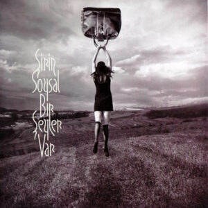 ŞİRİN SOYSAL - BİR ŞEYLER VAR